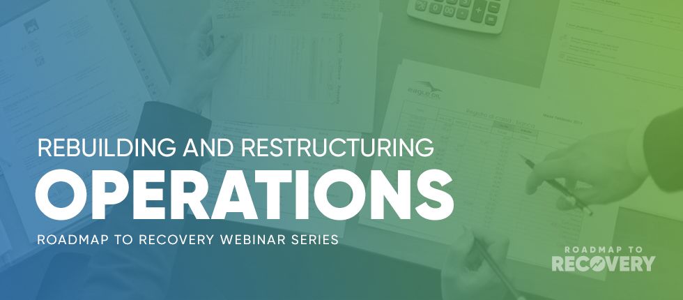 Has your company focused on restructuring and rebuilding operations?
