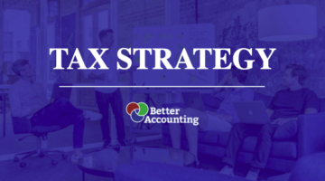 Better Accounting – Core Story: Tax Strategy